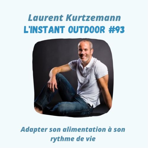 Laurent Kurtzemann – Adapter son alimentation à son rythme de vie
