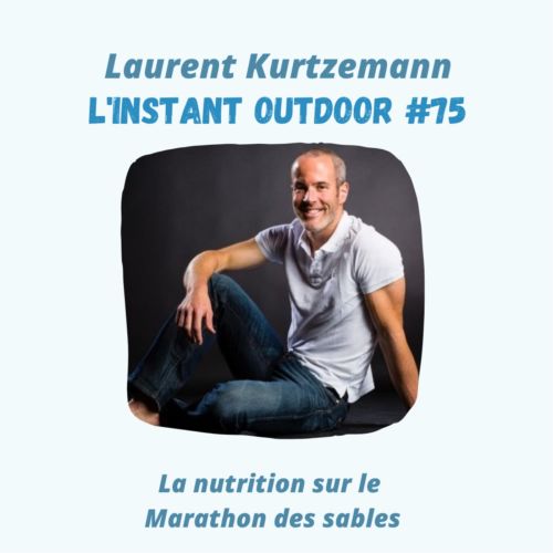 Laurent Kutzemann – La nutrition sur le Marathon des sables