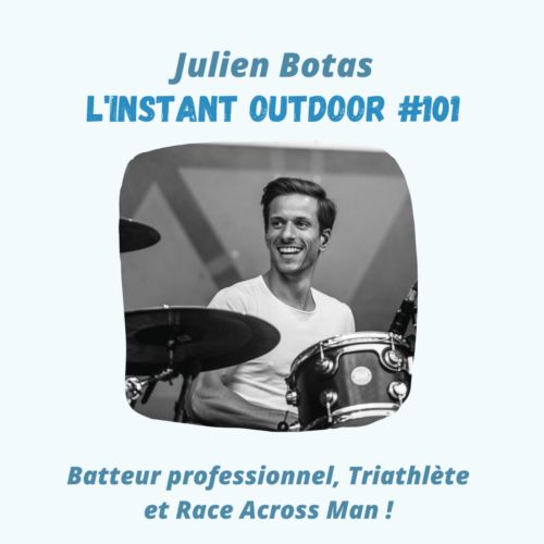Julien Botas – Batteur professionnel, Triathlète et Race Across Man !