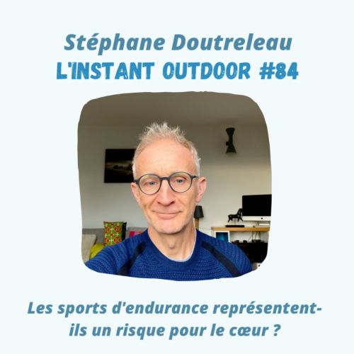 Stéphane Doutreleau – Les sports d’endurance représentent-ils un risque pour le cœur ?