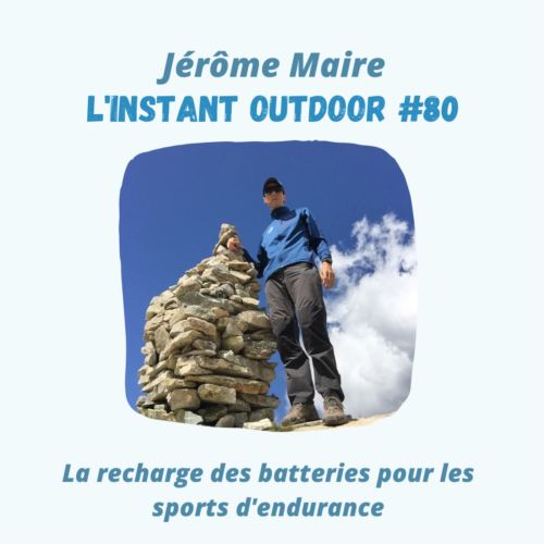 Jérôme Maire – La recharge des batteries pour les sports d’endurance