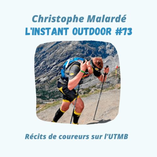 Christophe Malarde – Récits de coureurs sur l’UTMB